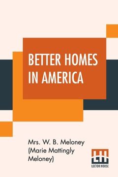 portada Better Homes In America: Plan Book For Demonstration Week October 9 To 14, 1922 (en Inglés)