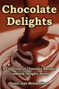 portada chocolate delights cookbook, volume i (in English)