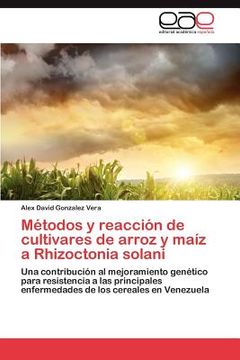 portada m todos y reacci n de cultivares de arroz y ma z a rhizoctonia solani (en Inglés)