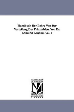 portada handbuch der lehre von der verteilung der primzahlen. von dr. edmund landau. vol. 1 (in English)