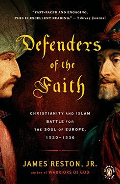 portada Defenders of the Faith: Christianity and Islam Battle for the Soul of Europe, 1520-1536 (en Inglés)