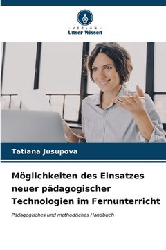 portada Möglichkeiten des Einsatzes neuer pädagogischer Technologien im Fernunterricht (en Alemán)