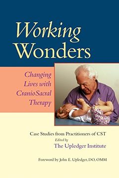 portada Working Wonders: Changing Lives With Craniosacral Therapy (en Inglés)