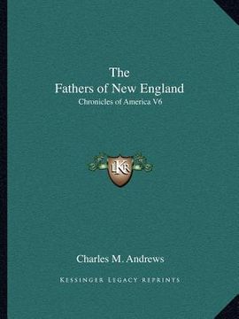 portada the fathers of new england: chronicles of america v6 (in English)