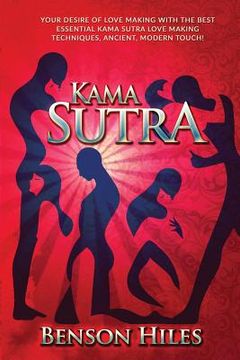 portada Kama Sutra: Your Desire of Love Making with the best essential Kama Sutra love Making Techniques, Ancient, Modern Touch! (en Inglés)