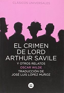 portada El crimen de Lord Arthur Savile y otros relatos (Clásicos universales)