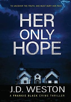 portada Her Only Hope: A British Crime Thriller Novel (2) (The Frankie Black Files) 