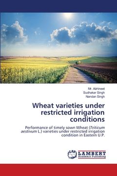 portada Wheat varieties under restricted irrigation conditions (en Inglés)