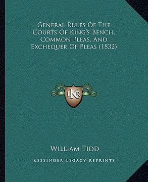 portada general rules of the courts of king's bench, common pleas, and exchequer of pleas (1832) (in English)