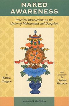portada Naked Awareness: Practical Instructions on the Union of Mahamudra and Dzogchen (en Inglés)
