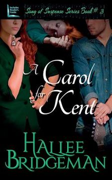 portada A Carol for Kent: Song of Suspense Series book 3 (en Inglés)