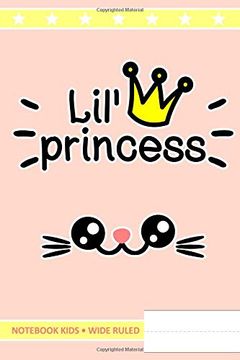 portada Lil' Princess Not Kids Wide Ruled: Notizbuch für Kinder mit Großen Zeilen - Katze Prinzessin 