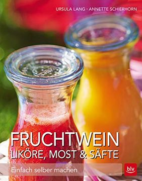 portada Fruchtwein, Liköre, Most & Säfte: Einfach Selber Machen (in German)