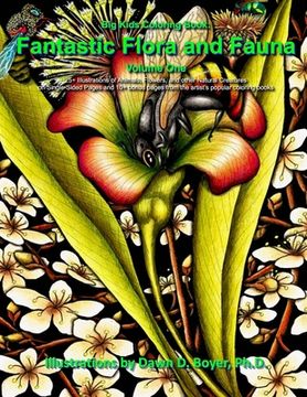 portada Big Kids Coloring Book: Fantastic Flora and Fauna: Volume One (en Inglés)