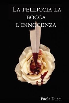 portada La pelliccia la bocca l'innocenza (Italian Edition)