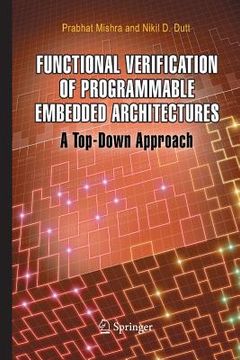 portada Functional Verification of Programmable Embedded Architectures: A Top-Down Approach (en Inglés)