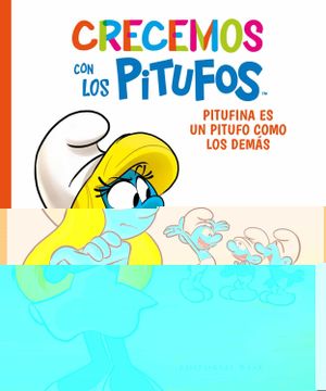 portada Crecemos con los Pitufos 4: Pitufina es un Pitufo Como los Demas (in Spanish)