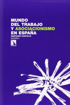 portada El Mundo del Trabajo y el Asociacionismo en España (in Spanish)
