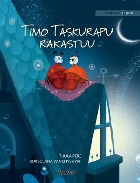 portada Timo Taskurapu rakastuu: Finnish Edition of "Colin the Crab Falls in Love" (en Finlandés)