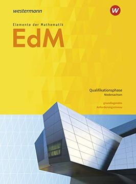 portada Elemente der Mathematik sii - Ausgabe 2017 für Niedersachsen: Qualifikationsphase ga Grundkurs: Schülerband (in German)