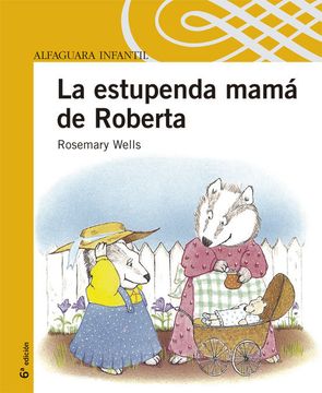 portada La Estupenda Mama de Roberta (Infantil Amarilla Album)