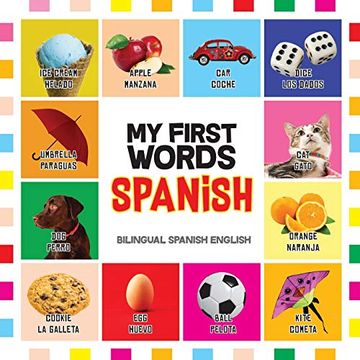My First Book Of Spanish Words: My First Words In Spanish | Bilingual  English Spanish Picture Dictionary for Toddlers Children's Books