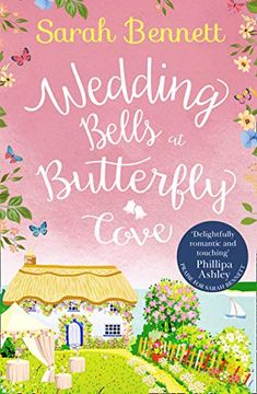portada Wedding Bells at Butterfly Cove: A Heartwarming Romantic Read From Bestselling Author Sarah Bennett (Butterfly Cove, Book 2) (en Inglés)