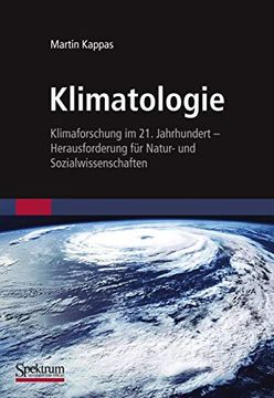 portada Klimatologie: Klimaforschung im 21. Jahrhundert - Herausforderung für Natur- und Sozialwissenschaften (in German)