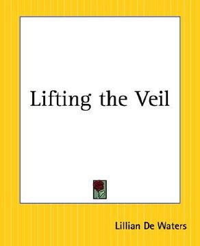 portada lifting the veil (en Inglés)