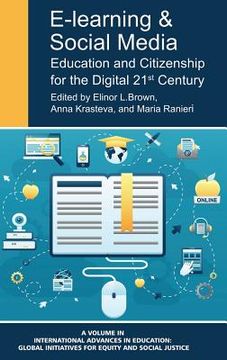 portada E-Learning and Social Media: Education and Citizenship for the Digital 21st Century (HC)