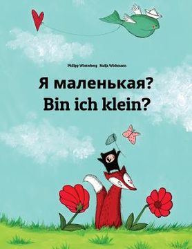 portada Ya malen'kaya? Bin ich klein?: Russian-German (Deutsch): Children's Picture Book (Bilingual Edition) (en Ruso)