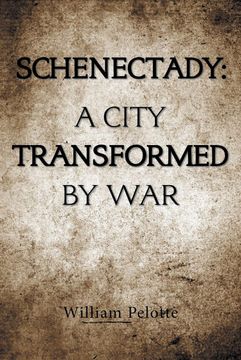 portada Schenectady: a City Transformed by War (en Inglés)