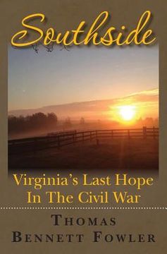 portada Southside: Virginia's Last Hope In The Civil War (en Inglés)