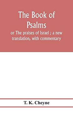 portada The Book of Psalms: Or the Praises of Israel; A new Translation, With Commentary (en Inglés)