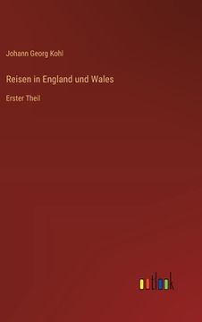 portada Reisen in England und Wales: Erster Theil (en Alemán)