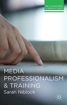 portada Media Professionalism and Training (Key Concerns in Media Studies) 