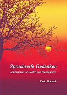 portada Spruchreife Gedanken: Aphorismen, Ansichten und Standpunkte, (en Alemán)