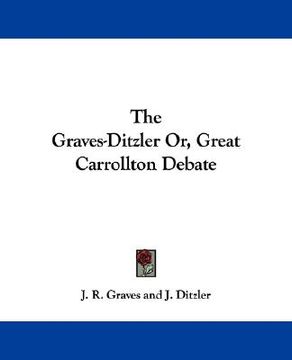 portada the graves-ditzler or, great carrollton debate (en Inglés)