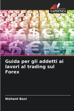 portada Guida per gli addetti ai lavori al trading sul Forex (en Italiano)