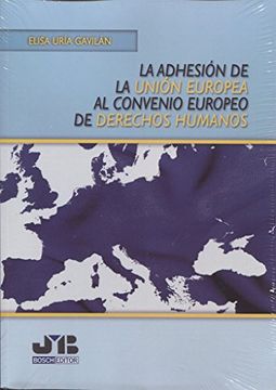 portada La Adhesión de la Unión Europea al Convenio Europeo de Derechos Humanos (in Spanish)