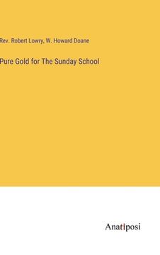 portada Pure Gold for The Sunday School (en Inglés)