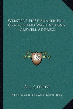 portada webster's first bunker hill oration and washington's farewell address