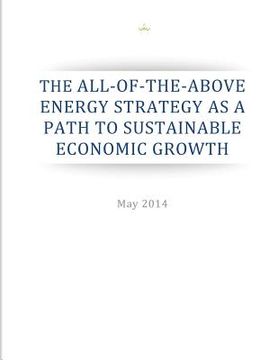 portada The All-of-the-Above Energy Strategy as a Path to Sustainable Economic Growth (en Inglés)