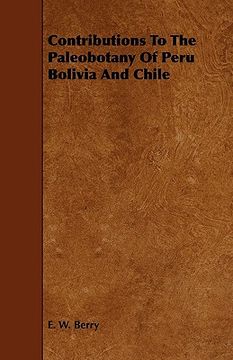portada contributions to the paleobotany of peru bolivia and chile (en Inglés)