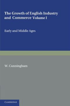 portada The Growth of English Industry and Commerce: During the Early and Middle Ages (en Inglés)