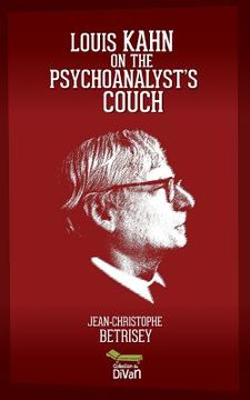 portada Louis Kahn on the psychoanalyst's couch (in English)