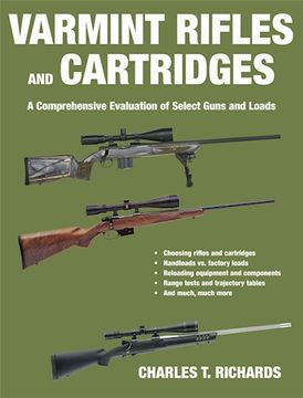 portada Varmint Rifles and Cartridges: A Comprehensive Evaluation of Select Guns and Loads