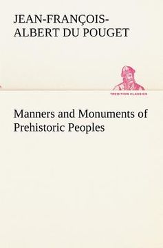 portada manners and monuments of prehistoric peoples (in English)