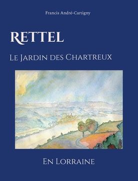 portada Rettel le Jardin des Chartreux en Lorraine (en Francés)