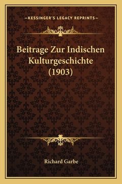 portada Beitrage Zur Indischen Kulturgeschichte (1903) (en Alemán)